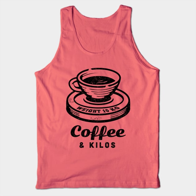 Coffee & Kilos - Coffee Lover Gym Lover Tank Top by propellerhead